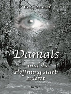 cover image of Damals--und die Hoffnung starb zuletzt
